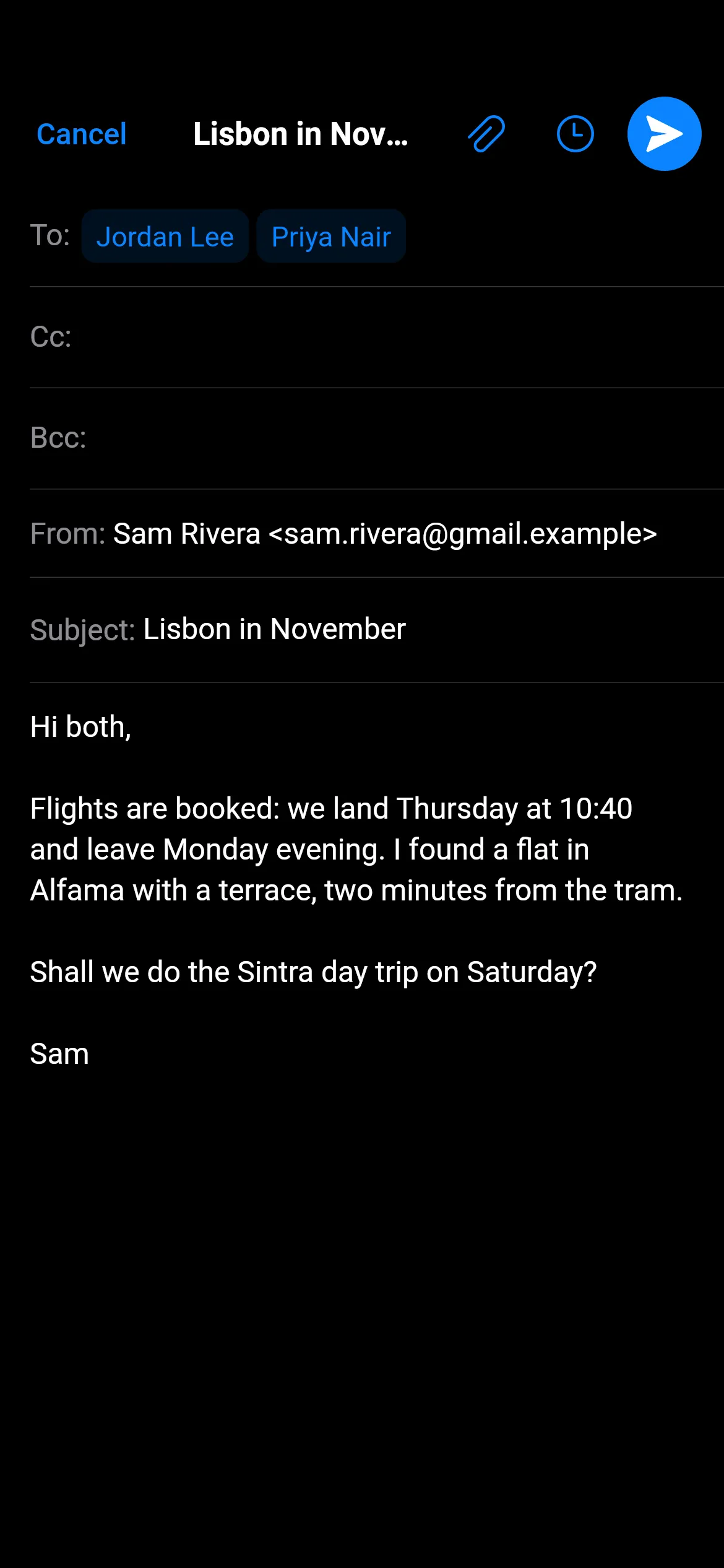 The compose screen for a message titled “Lisbon in November” to Jordan Lee and Priya Nair, shown as chips. Cc and Bcc are empty, the From line reads Sam Rivera <sam.rivera@gmail.example>, and the body is a short note about flights, a flat in Alfama and a Sintra day trip. The top bar has Cancel, Attach, Send Later and a blue Send button.