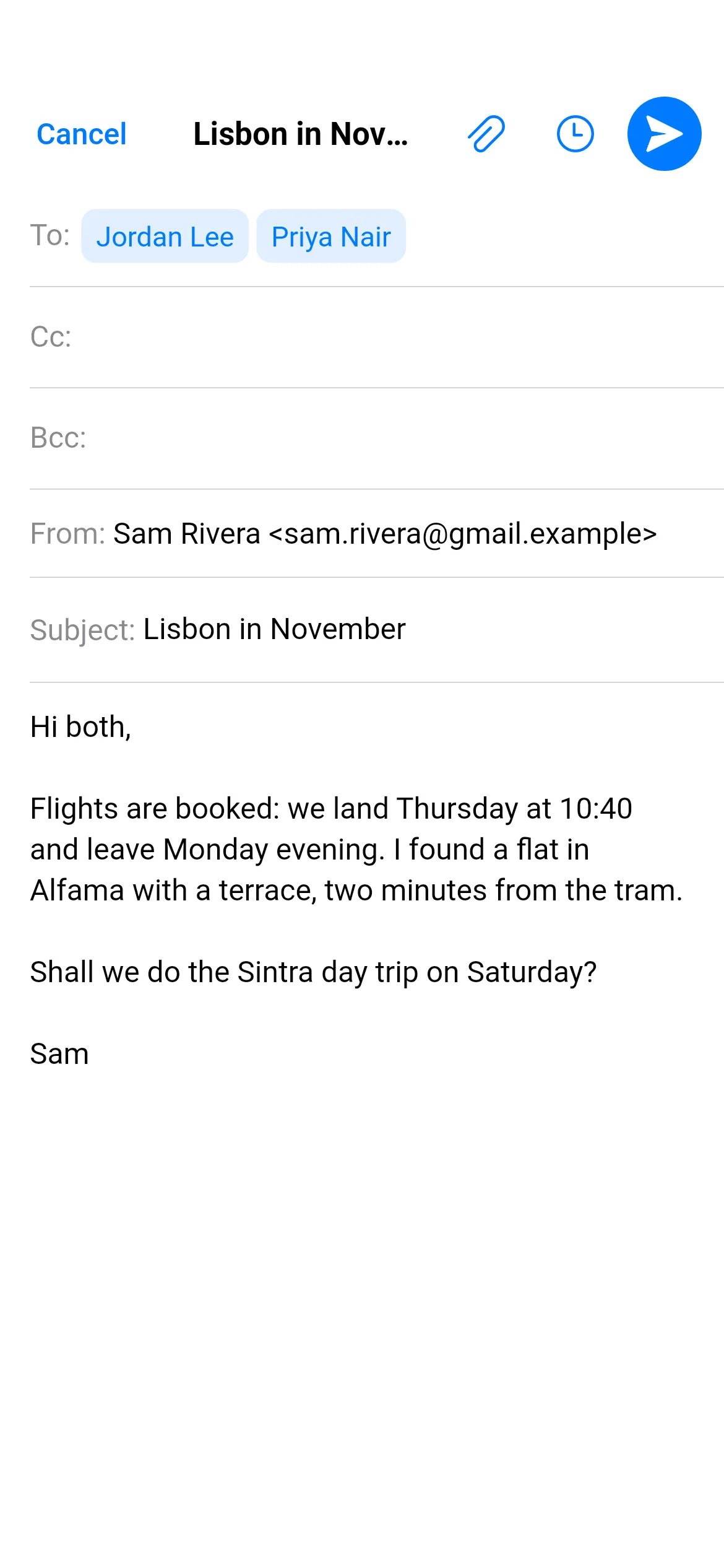 The compose screen for a message titled “Lisbon in November” to Jordan Lee and Priya Nair, shown as chips. Cc and Bcc are empty, the From line reads Sam Rivera <sam.rivera@gmail.example>, and the body is a short note about flights, a flat in Alfama and a Sintra day trip. The top bar has Cancel, Attach, Send Later and a blue Send button.